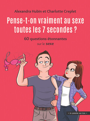 cover image of Pense-t-on vraiment au sexe toutes les 7 secondes ?